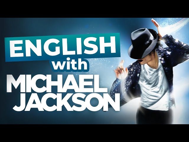 Learn English with Michael Jackson