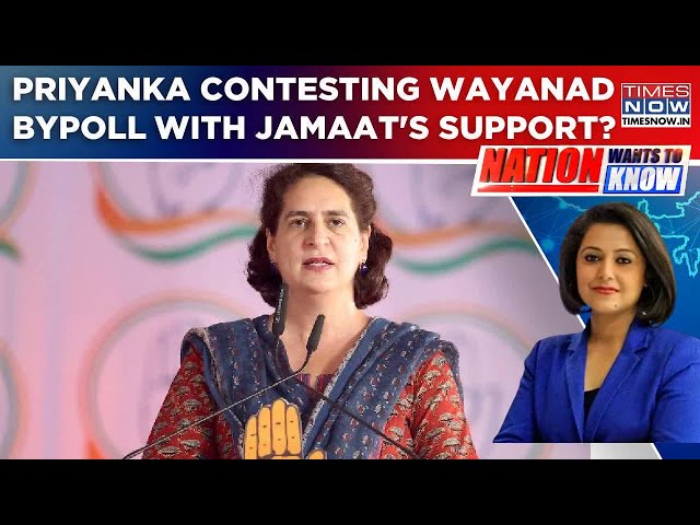 CM Vijayan Claims Priyanka Contesting Wayanad Bypoll With Jamaat's Support; BJP Slams Congress| NWTK