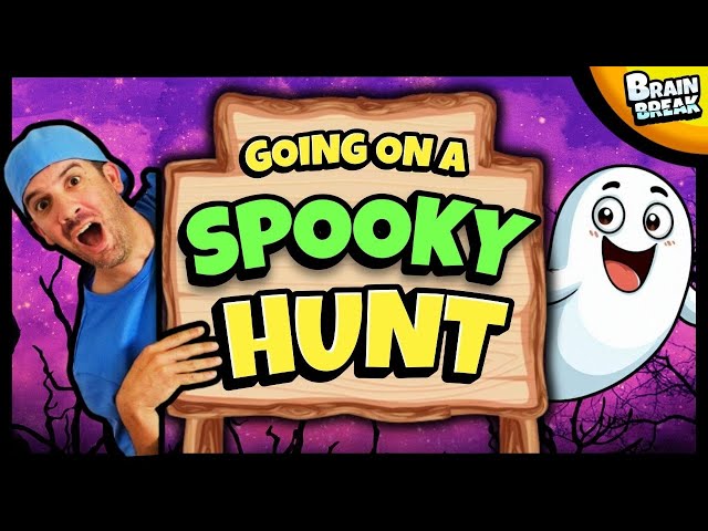 👻 Going on a Spooky Hunt 👻 Brain Break 👻 Ghost Hunt 👻 Bear Hunt 👻 Halloween