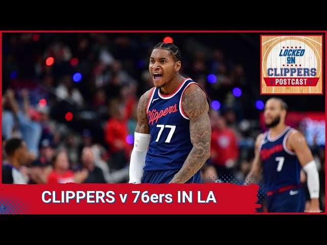 LOCKED ON CLIPPERS POSTCAST: LA Clippers pull away in the 3rd qtr to win comfortably 110-98