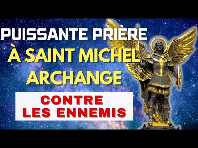 Prière À Saint Michel Archange Contre Les Ennemis