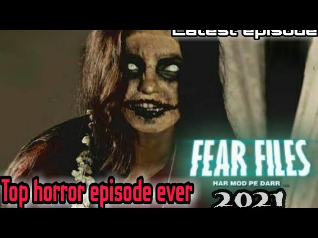 #fearfiles |with English subtitles |Top Horror Episode। latest episode 2021| फियर फ़ाइल्‍स