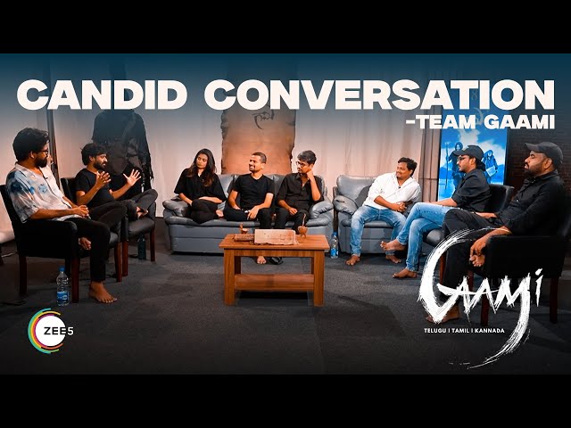 Candid conversation by team GAAMI | ZEE5 | Vishwak Sen | Vidyadhar Kagita | Watch Now