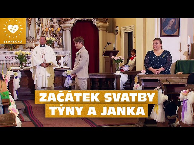 Slunečná (160) - Svatba Týny a Janka (začátek)