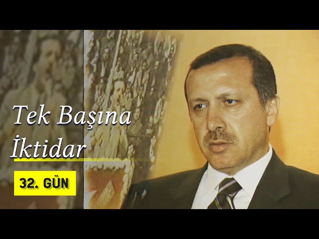 Erdoğan Tek Başına İktidar | 2003