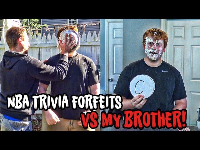 NBA TRIVIA FORFEITS vs MY BROTHER