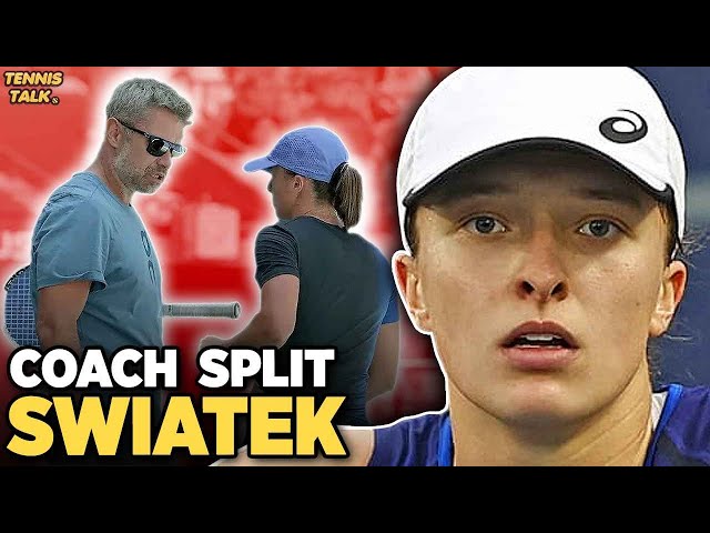 Swiatek Coach Split after 3 Years | Tennis News