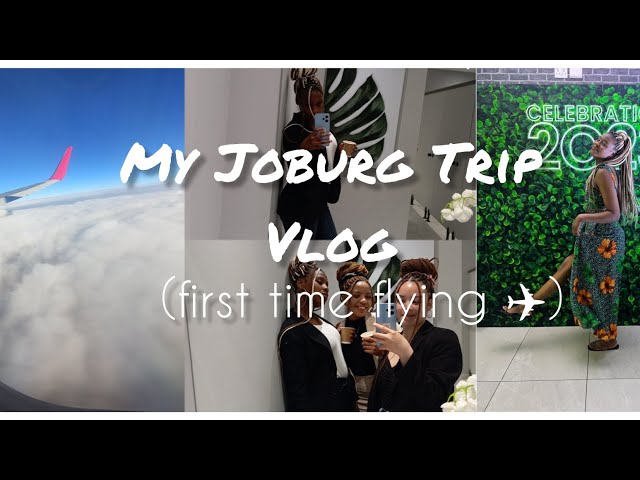 My Joburg Trip Vlog| first time flying ✈️(epic😂)| ft my favourite people 🥰