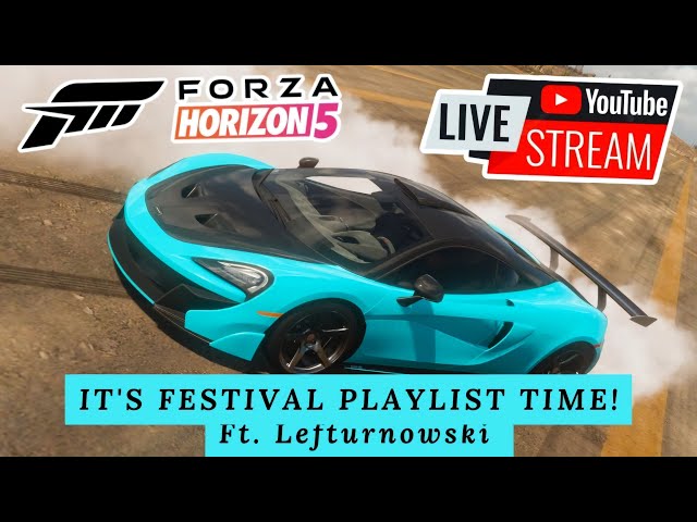 🔴LIVE! UNLOCKING FESTIVAL PLAYLIST CARS WITH @Lefturnowski!.... | Forza Horizon 5!....