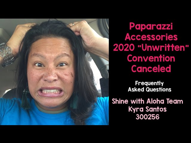 Paparazzi Accessories 2020 Unwritten Convention Canceled!!!! FAQs