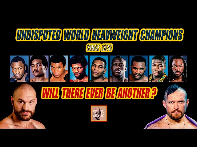 Undisputed Heavyweight Champions since 1970  | Will Tyson Fury or Oleksandr Usyk be Next?