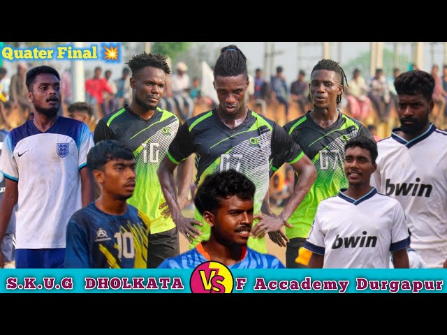 Quater Final Highlights 💥S.K.U.G Dholkata (Bsk College) 🆚 Football Accademy Durgapur