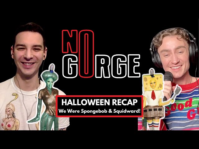 Halloween Recap: We Were Spongebob & Squidward! | No Gorge with Violet Chachki & Gottmik