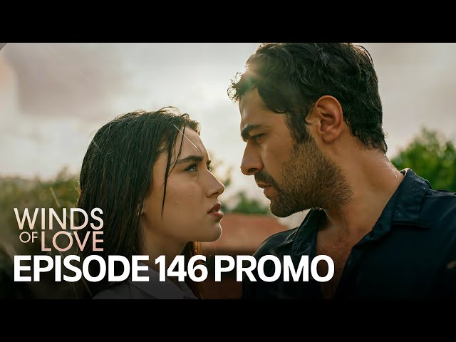 Rüzgarlı Tepe 146. Bölüm Fragmanı | Winds of Love Episode 146 Promo