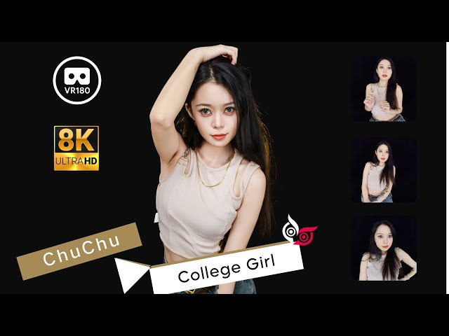 【Preview】Model - ChuChu Part 1 College Girl 8K 3D VR180 ASMR