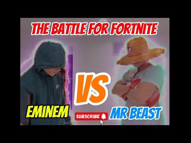 The Fight for Fortnight (Eminem VS Mr Beast)