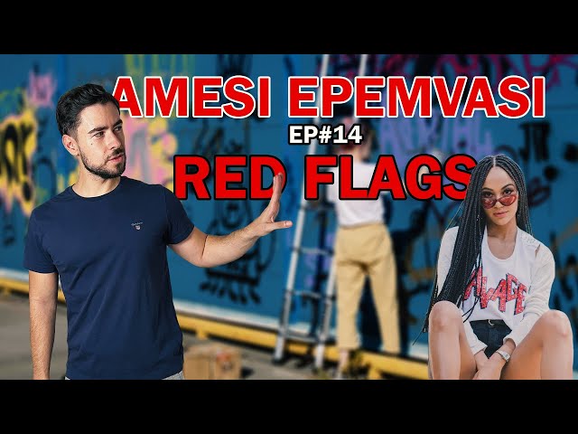 5 Σκληρά Red Flags Σε Γυναίκες | AMESI EPEMVASI Podcast #14