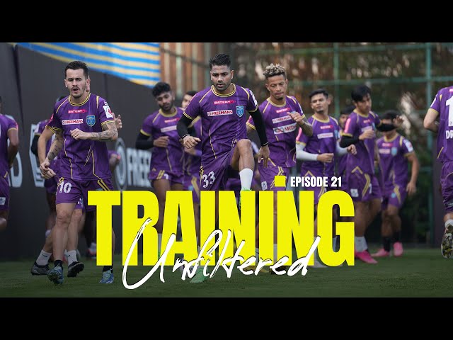 Training Unfiltered 21 | Kochi | ISL 2024-25