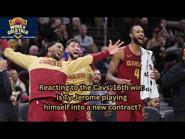 Reacting to the Cavs' 16th win: Is Ty Jerome playing himself into a new contract?