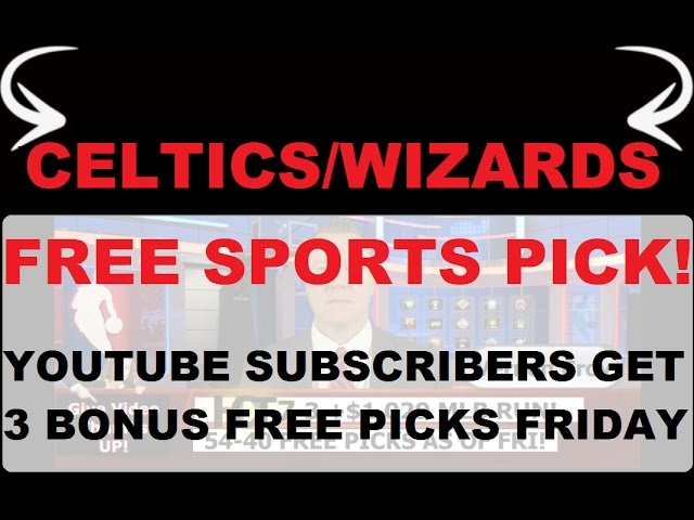 Free Sports Picks NBA – Boston Celtics vs Washington Wizards Predictions May 12th Vernon Croy