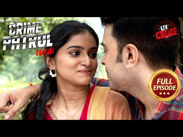 Pyaar Bana Innocent Ke Life Ka Trap | Crime Patrol Satark 2 | Missing Cases