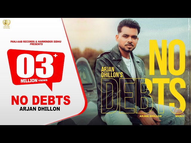 New Punjabi Songs 2024 | No Debts | Arjan Dhillon | Mxrci | Latest Punjabi Songs 2023