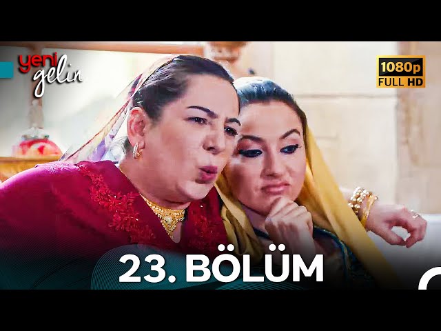 Yeni Gelin 23. Bölüm Full HD