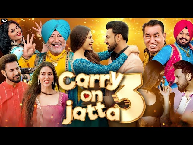 Carry on Jatta 3 Full Movie 2024 Gippy Grewal Sonam Bajwa Jaswinder Bhalla Saya Punjabi Movies 2024