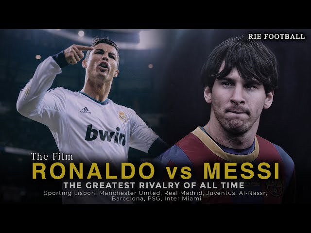 RONALDO VS MESSI: THE BIGGEST Rivalry IN FOOTBALL HISTORY | MOVIES | Part 1