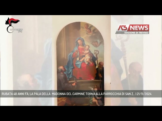 RUBATA 48 ANNI FA, LA PALA DELLA  MADONNA DEL CARMINE TORNA ALLA PARROCCHIA DI SAN Z... | 21/11/2024