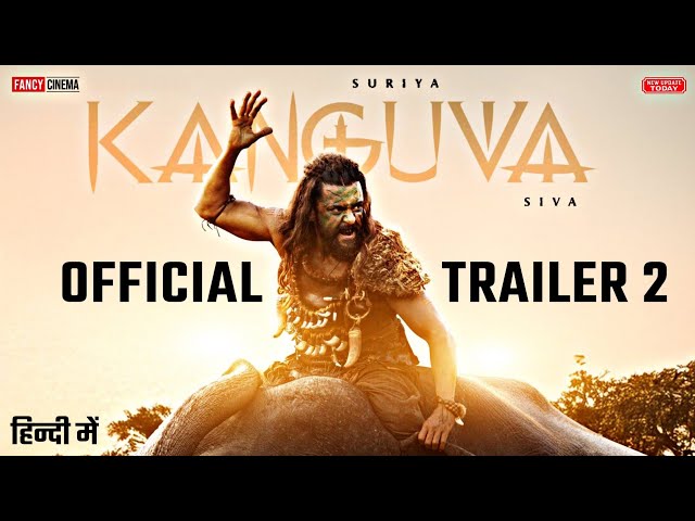 KANGUVA Hindi trailer 2 : Update | Suriya, Bobby Deol, Kanguva trailer, kanguva movie trailer