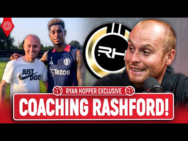 "No Stones Left Unturned!" | Ryan Hopper On Coaching Marcus Rashford