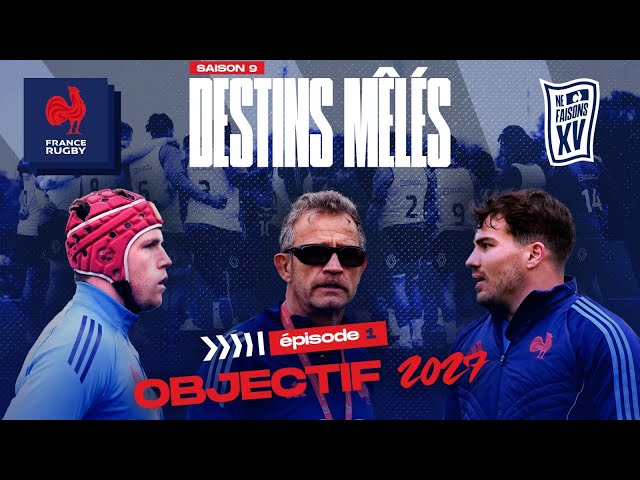 XV de France - Destins Mêlés - S09E01 : Objectif 2027