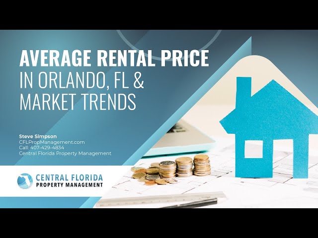 Average Rental Price in Orlando, FL & Market Trends