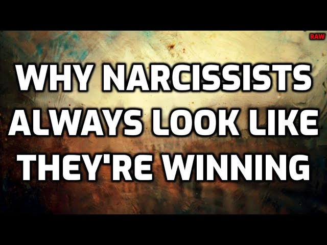 Why Narcissists Always Look Like They're WINNING