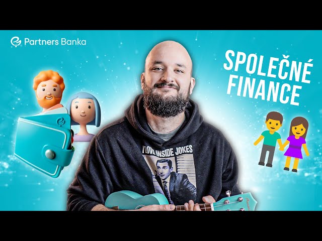 Společné finance | Finanční rychlovka Partners Banky