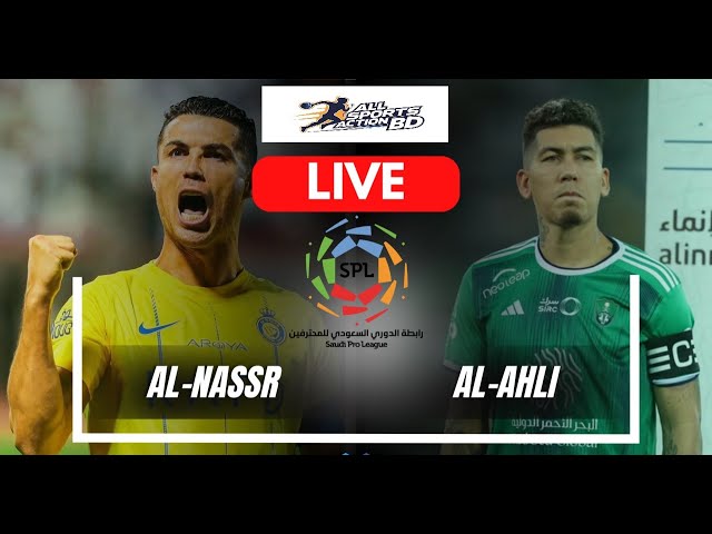 🔴LIVE l  Al Nassr FC vs Al-Ahli SFC Live Score | Semifinals | EURO 2024