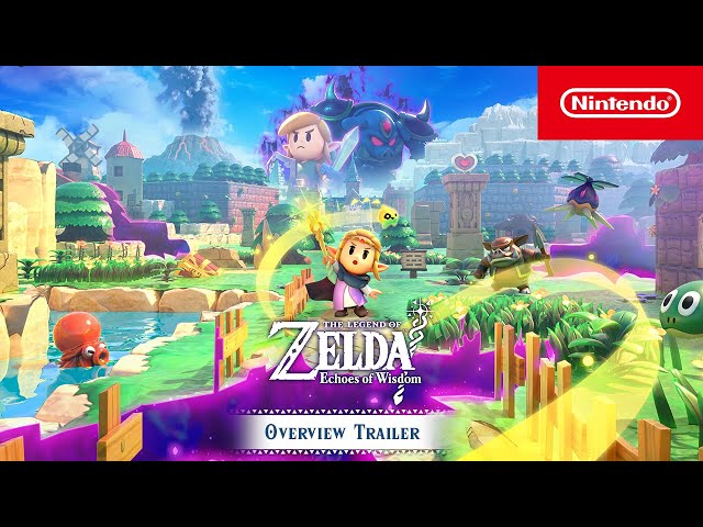 The Legend of Zelda: Echoes of Wisdom — Overview Trailer — Nintendo Switch