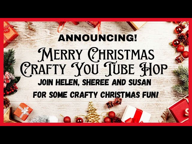 Merry Christmas Crafty YouTube Hop!