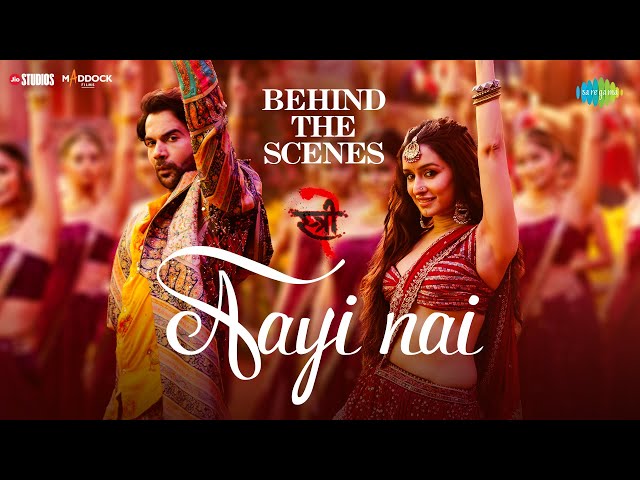 Aayi Nai -BTS | Stree 2 | Shraddha Kapoor | Rajkummar Rao | Sachin-Jigar |Pawan Singh, Simran |Divya