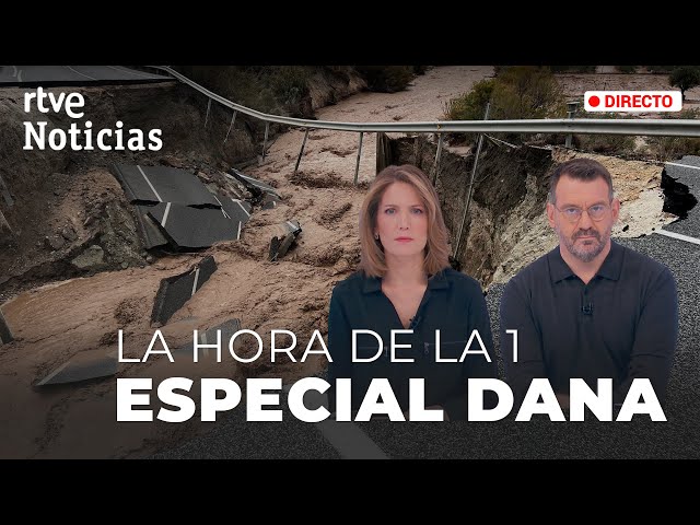 LA HORA DE LA 1: ESPECIAL INFORMATIVO con LA ÚLTIMA HORA de la DANA | RTVE Noticias