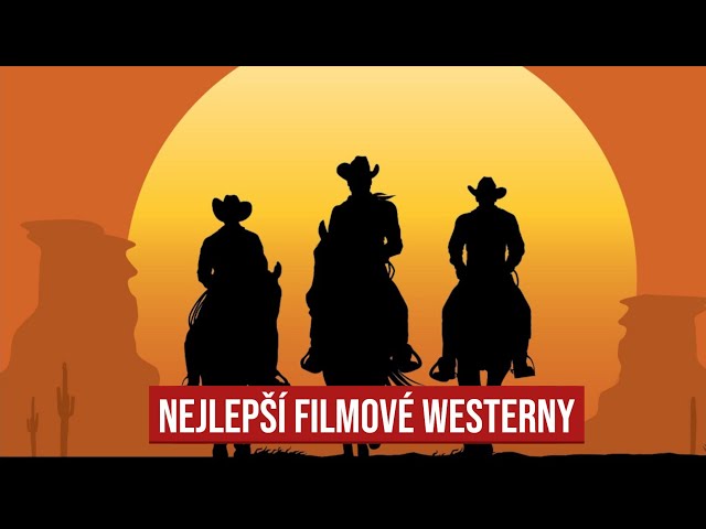 7 Nejlepších westernů