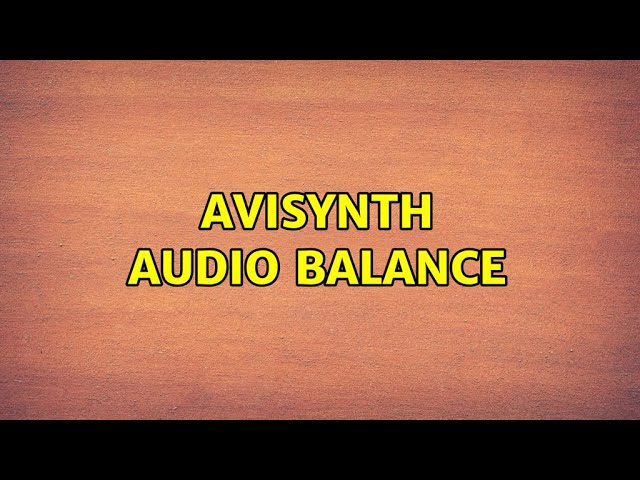 Avisynth Audio Balance