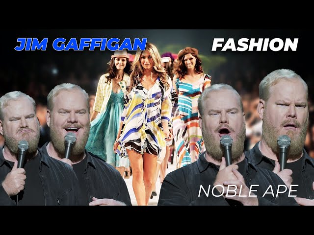 "Fashion" - Jim Gaffigan Stand up (Noble Ape)