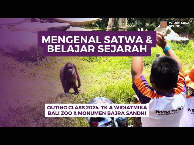 Outing Class TK A: Mengenal Banyak Satwa di Bali Zoo & Belajar Sejarah di Bajra Sandhi