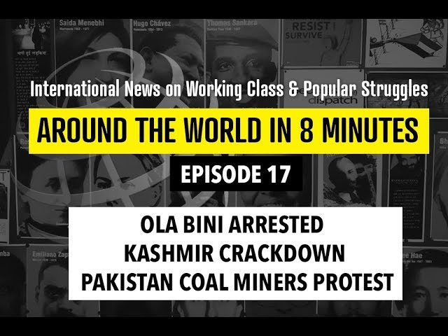 Around the World in 8 Minutes: Episode 17 | International News on Working Class & Popular Struggles