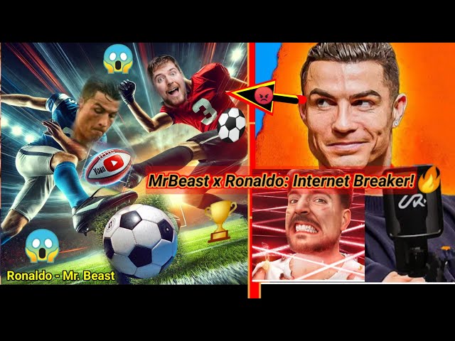 Mr beast and Christino Ronaldo