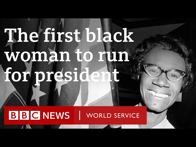 Shirley Chisholm: The first black woman to run for US president - BBC World Service