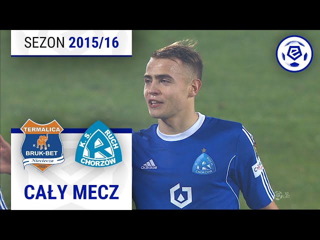 (1/2) Termalica Bruk-Bet Nieciecza - Ruch Chorzów | CAŁY MECZ | Ekstraklasa 2015/16 | 21. Kolejka