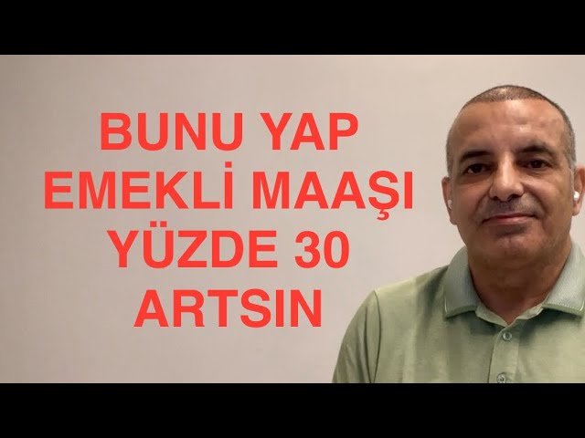 EMEKLİ MAAŞI 2024'TE 2025'E GÖRE NASIL YÜZDE 30 ARTIYOR?  İŞTE O HESAP